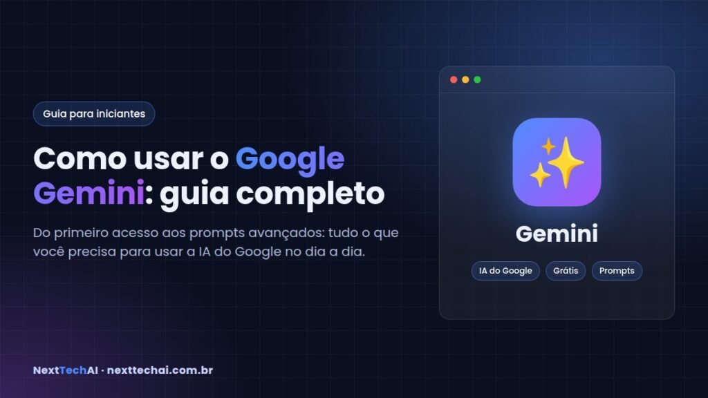 Como usar o Google Gemini: guia completo para iniciantes